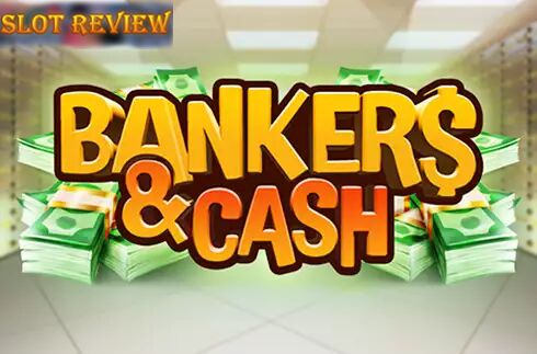 Bankers & Cash